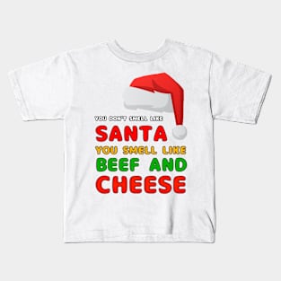 You don't smell like santa Kids T-Shirt